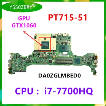 DA0ZGLMBED0 mainboard Za Acer Predator Triton 700 PT715-51 Prenosni računalnik z Matično ploščo Z PROCESOR i7-7700HQ / GPU GTX1060 6 G / NBQ2K11002