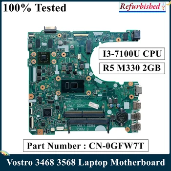 LEXMARKOV Prenovljen Za DELL Vostro 3468 3568 Prenosni računalnik z Matično ploščo CN-0GFW7T 0GFW7T GFW7T I3-7100U CPU R5 M330 2GB DDR4 MB 100% Testirani