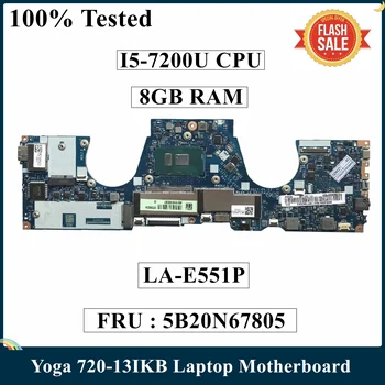 LEXMARKOV Prenovljen Za Lenovo Yoga 720-13IKB Prenosni računalnik z Matično ploščo 5B20N67805 LA-E551P Z I5-7200U CPU, 8GB RAMed
