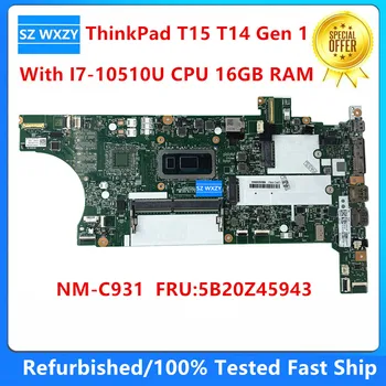 Prenovljen Za Lenovo ThinkPad T14 T15 Gen 1 Prenosni računalnik z Matično ploščo Z I7-10510U CPU 16GB RAM-a, NM-C931 5B20Z45943 100% Testirani
